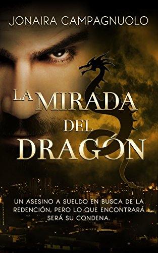 La Mirada del Dragón (romance de mafia) (Bilogía El Dragón nº 1)