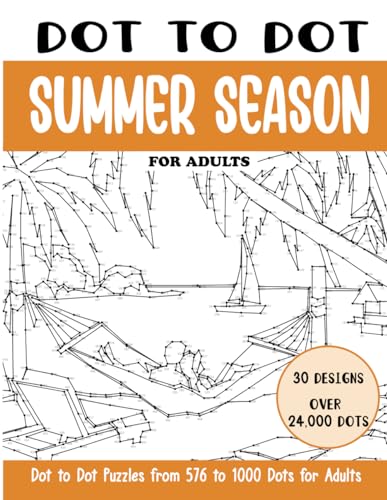 Dot To Dot Summer Season For Adults: Summer Season Connect The Dots Book For Adults (Over 24000 Dots)