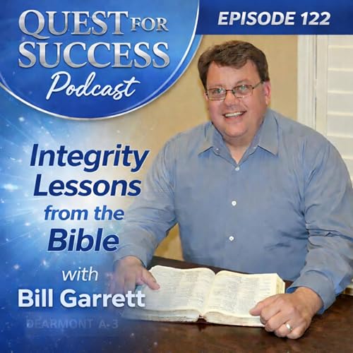 Integrity Lessons from the Bible with Bill Garrett