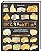 Der K&auml;se-Atlas: Das Standardwerk. Geschichte & Produktion, Sorten & Herkunftsregionen, Aromen & Verkostung. &Uuml;ber 400 K&auml;sesorten aus 25 L&auml;ndern