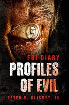 Paperback FBI Diary: Profiles of Evil Book