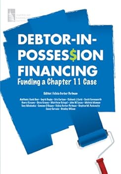 Paperback Debtor-in-Possession Financing: Funding a Chapter 11 Case Book