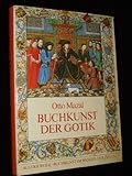 Buchkunst der Gotik - Otto: Mazal 