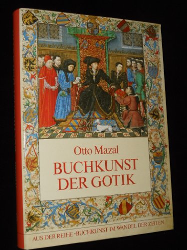Buchkunst der Gotik (Buchkunst im Wandel der Zeiten)