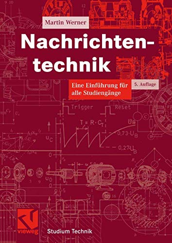Nachrichtentechnik: Eine Einführung für alle Studiengänge (Studium Technik)