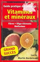 vitamines et minéraux ; guide pratique des aliments fibres 2895422869 Book Cover