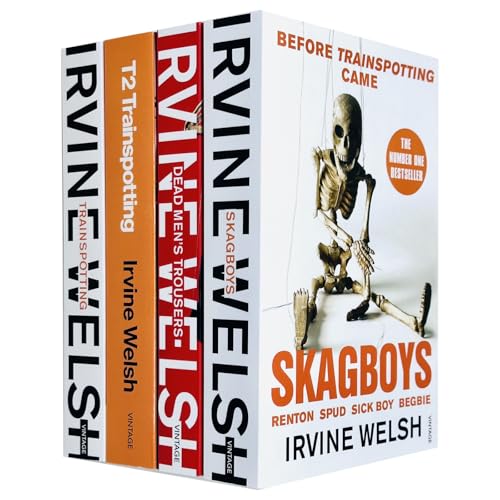 Trainspotting Novels Collection 4 Books Set By Irvine Welsh (Skagboys, Dead Men's Trousers, Trainspotting & T2 Trainspotting)