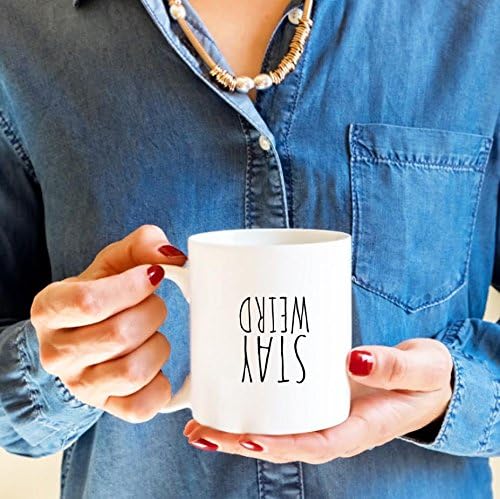 Funny Coffee Mug | Stay Weird