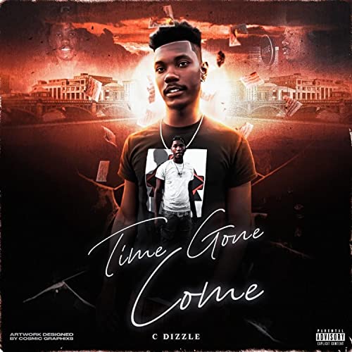 Time Gone Come de C Dizzle no Amazon Music Unlimited
