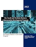 Small and Medium Business Cybersecurity Development Program: Business Cybersecurity Development