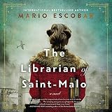 The Librarian of Saint-Malo: A WWII Novel