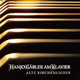 Alte Kirchenlieder: Am Klavier - Hanjo Gäbler