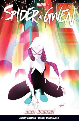 Spider-Gwen 0: Most Wanted? UK ED