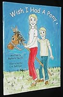 Wish I Had a Pony 0979278082 Book Cover