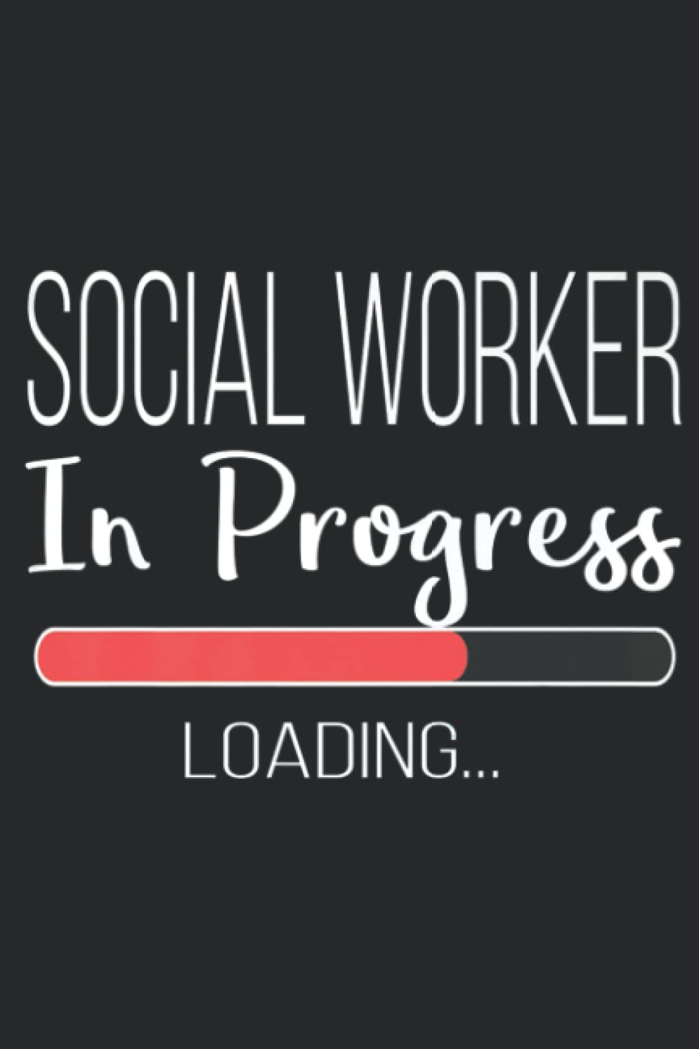 Social Worker Work Student MSW Masters Gift In Progress: Daily Planner Notepad To Do Schedule,, Medium 6x9 Inches, 120 Pages, Printed Cover