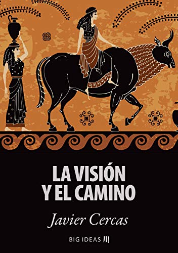 La visión y el camino (Big Ideas nº 11)