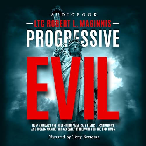 LTC Robert L. Maginnis's Progressive Evil episode artwork