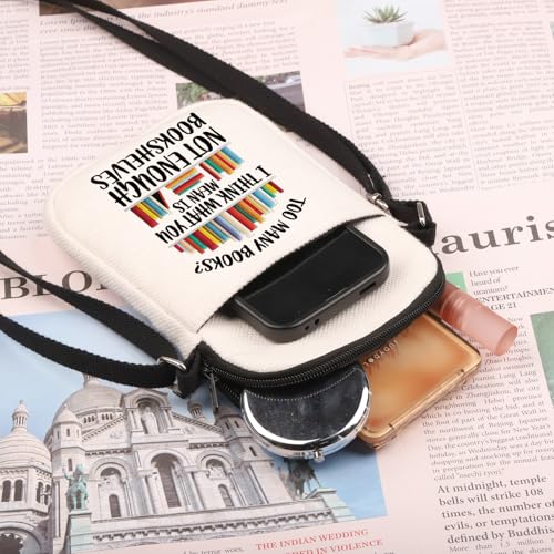 PLITI Book Lover Crossbody Bag Too Many Books? I Think What You Mean Is Not Enough Bookshelves Librarian Reading Lover Gift3