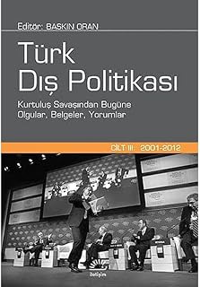 Türk Dış Politikası Cilt:3 (2001 - 2012)