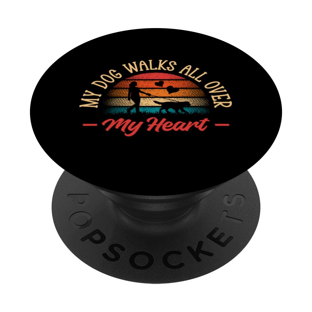 My Dog Walks All Over My Heart Dog Walker Pet Services Dog PopSockets Swappable PopGrip, Black