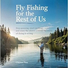 Fly Fishing for the Rest of Us Audiolibro Por Clayton Finn arte de portada