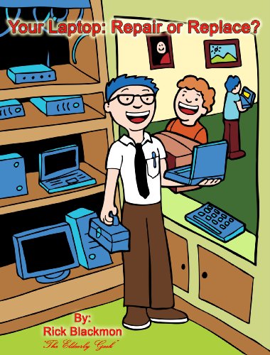 Your Laptop: Repair Or Replace? (Repair and Upgrade Of PCs and Laptops)