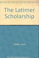 The Latimer Scholarship B007XCRMOU Book Cover