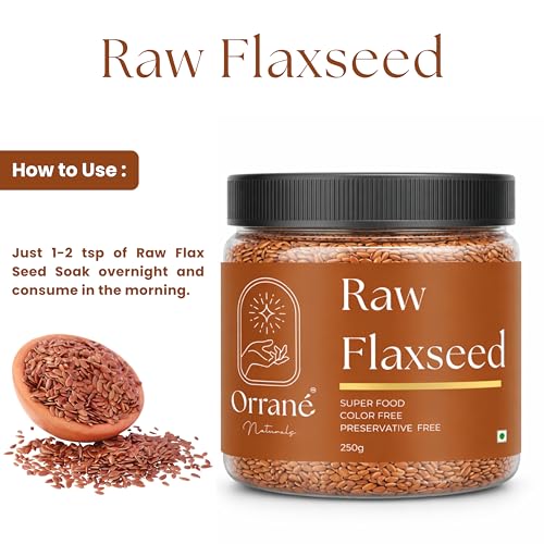 Image of Orrane Raw Flaxseed 250g Alsi Beej for Eating, Smoothies and Baking | High Omega 3, Fiber and Protein Rich Seeds, Gluten Free Superfood | Supports Heart Health, Digestion & Weight Management