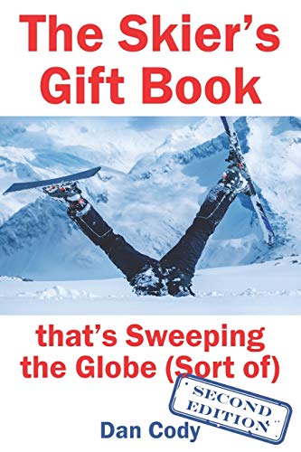 Télécharger The Skiers Gift Book that's Sweeping the Globe (Sort of) Gratuit