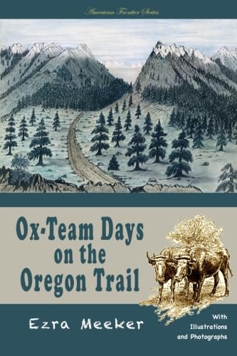 Ox-Team Days on the Oregon Trail