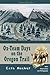 Ox-Team Days on the Oregon Trail (American Frontier Series)