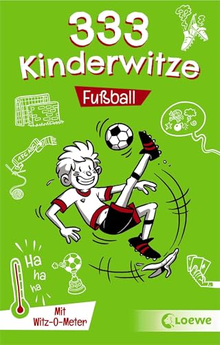 333 Kinderwitze - Fußball: Mit Witz-O-Meter - Witzebuch, Schülerwitze, Witze für Kinder 333 Kinderwitze - Fußball: Mit Witz-O-Meter - Witzebuch, Schülerwitze, Witze für Kinder