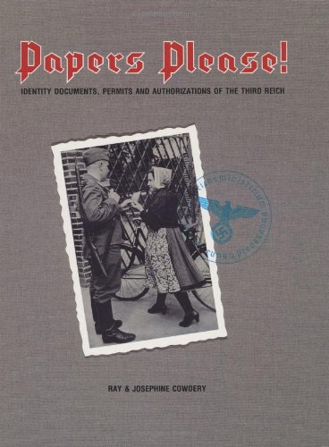 Papers Please!: Identity Documents, Permits and Authorizations of the Third Reich