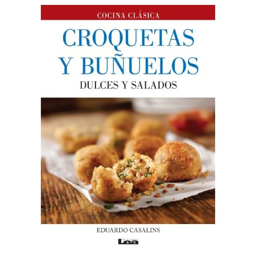 Croquetas y buñuelos: Dulces y salados (Cocina Clásica)