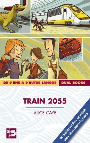 Train 2055 : Edition bilingue français-anglais Train 2055 : Edition bilingue français-anglais