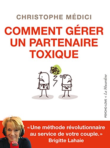 Télécharger Comment gérer un partenaire toxique (Psycho-love) Livre PDF Gratuit