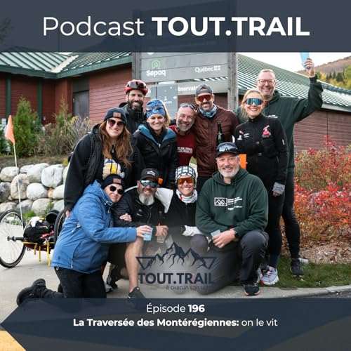 [&Eacute;pisode #196] La Travers&eacute;e des Mont&eacute;r&eacute;giennes: on le vit copertina
