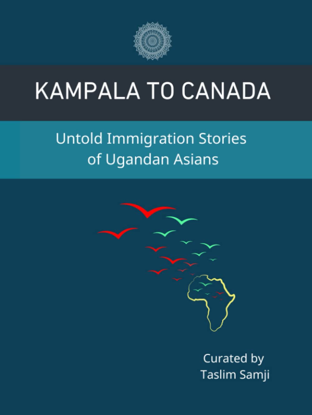 Kampala to Canada: Untold Immigration Stories of Ugandan Asians