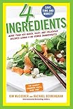 4 Ingredients: More Than 400 Quick, Easy, and Delicious Recipes Using 4 or Fewer Ingredients