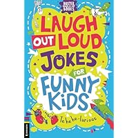 Laugh Out Loud Jokes for Funny Kids (Buster Laugh-a-lot Books)