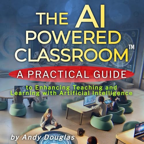 The AI-Powered Classroom by Andy Douglas episode artwork