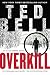 Overkill: An Alex Hawke Novel (Alex Hawke Novels Book 10)