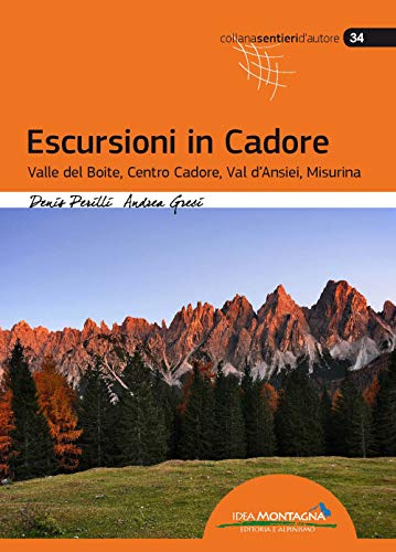  Escursioni in Cadore. Valle del Boite, centro Cadore, Val d\'Ansiei, Misurina