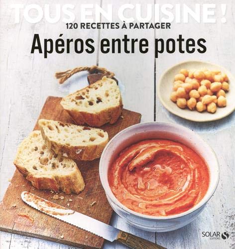 Télécharger Apéros entre potes - Tous en cuisine ! Livre eBook France