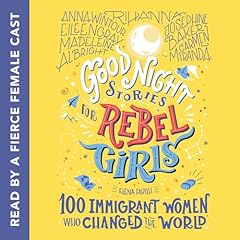 Diseño de la portada del título Good Night Stories for Rebel Girls: 100 Immigrant Women Who Changed the World