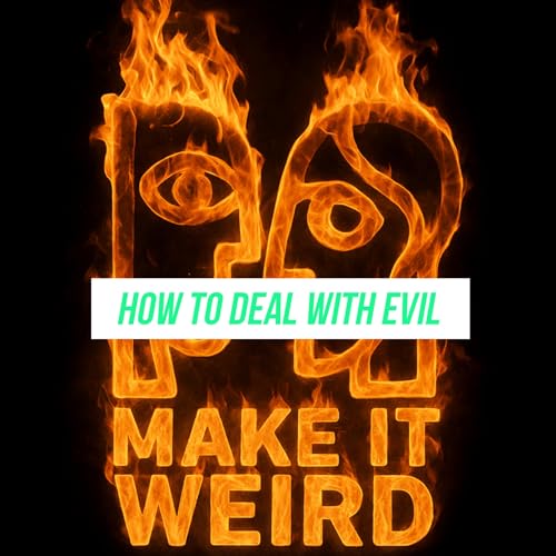 HOW TO DEAL WITH PURE EVIL (And Other Wisdoms From Strangers) cover art