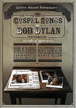 Gotta Serve Somebody: The Gospel Songs Of Bob Dylan