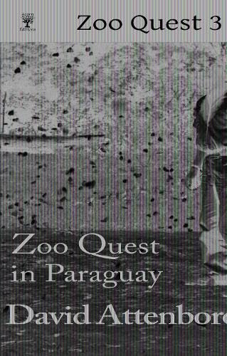 Zoo Quest in Paraguay