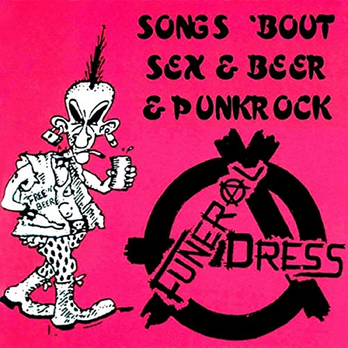 Amazon.co.jp Songs 'Bout Sex & Beer & Punkrock Funeral Dress デジタルミュージック