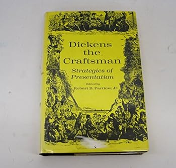 Hardcover Dickens the Craftsman: Strategies of Presentation Book